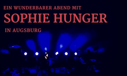 Sophie Hunger Augsburg
