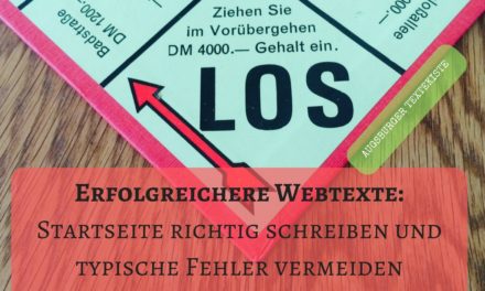 Erfolgreichere Webtexte: Startseite richtig schreiben und typische Fehler vermeiden