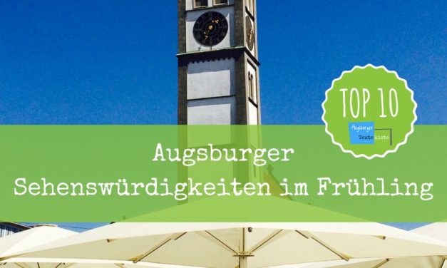 Augsburg – Sehenswürdigkeiten: Top 10 für den Frühling