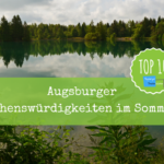 Sehenswürdigkeiten in Augsburg – Top 10 für den Sommer